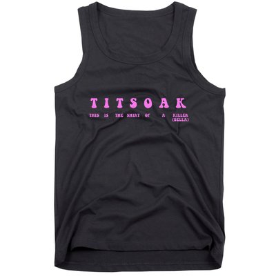 Titsoak This Is The Shrt Of A Killer Tank Top