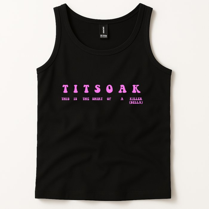 Titsoak This Is The Shrt Of A Killer Tank Top