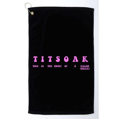 Titsoak This Is The Shrt Of A Killer Golf Towel