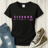 Titsoak This Is The Shrt Of A Killer Womens T-Shirt