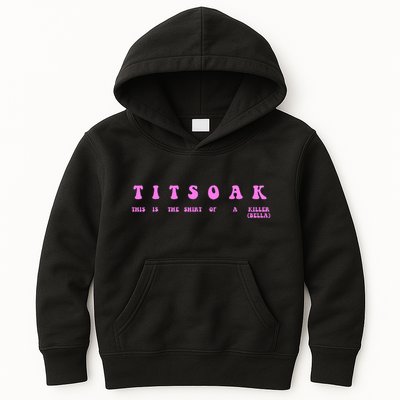 Titsoak This Is The Shrt Of A Killer Kids Hoodie