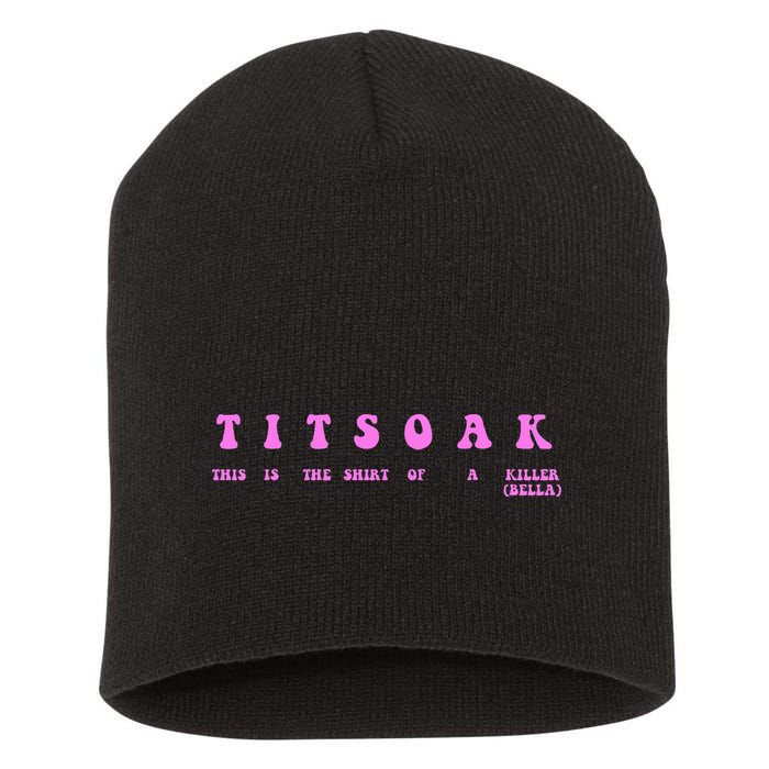 Titsoak This Is The Shrt Of A Killer Short Acrylic Beanie