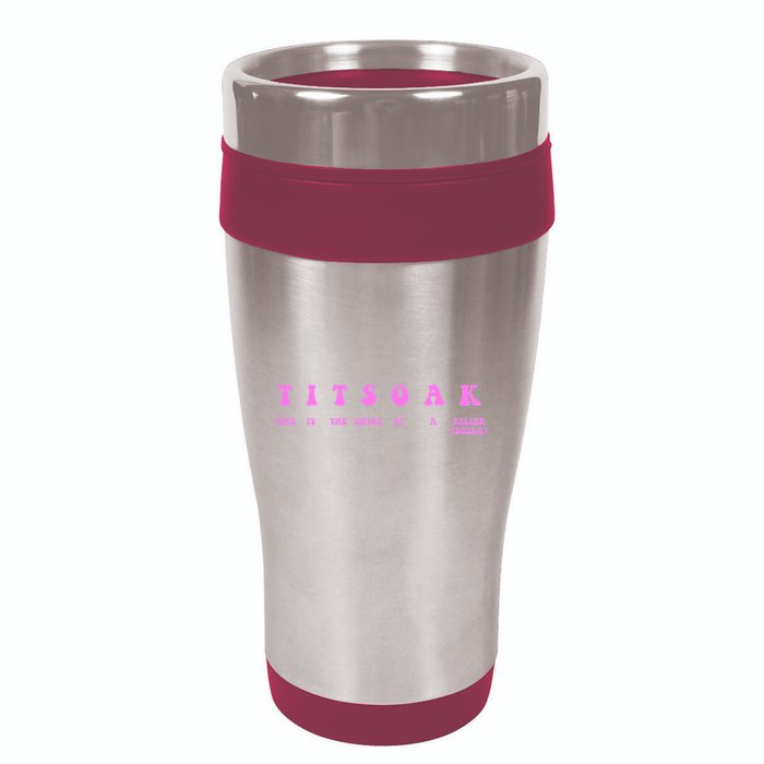 Titsoak This Is The Shrt Of A Killer 16oz Travel Tumbler