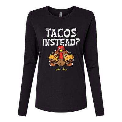 Turkey Tacos Instead Funny Thanksgiving Mexican Food Lover Womens Cotton Relaxed Long Sleeve T-Shirt