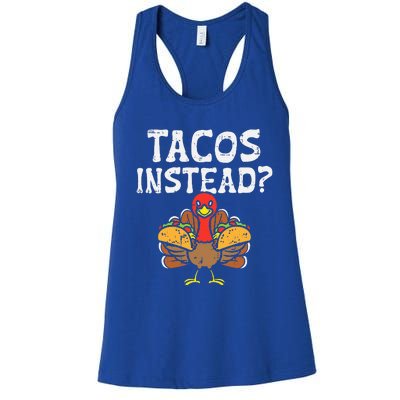 Turkey Tacos Instead Funny Thanksgiving Mexican Food Lover Women's Racerback Tank