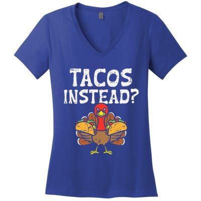 Turkey Tacos Instead Funny Thanksgiving Mexican Food Lover Women's V-Neck T-Shirt