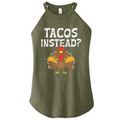 Turkey Tacos Instead Funny Thanksgiving Mexican Food Lover Women’s Perfect Tri Rocker Tank