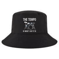The Tempo Is What I Say It Is Gift Funny Drummer Cool Comfort Performance Bucket Hat