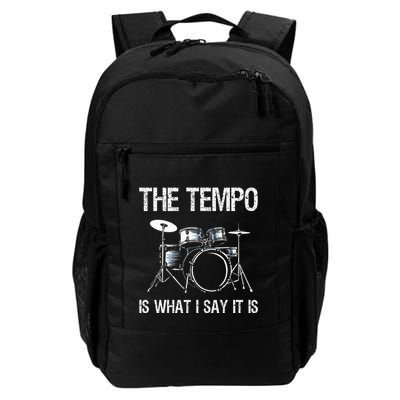 The Tempo Is What I Say It Is Gift Funny Drummer Backpack