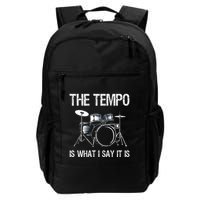 The Tempo Is What I Say It Is Gift Funny Drummer Backpack