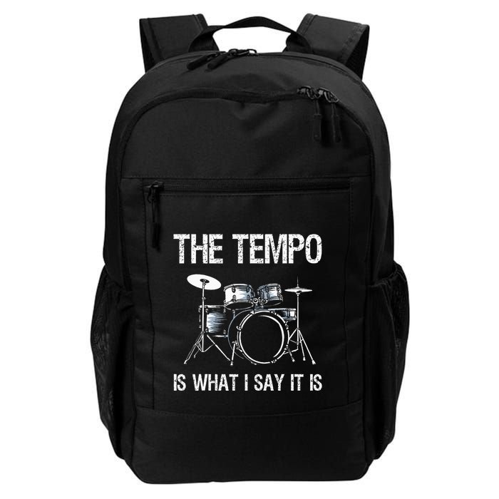 The Tempo Is What I Say It Is Gift Funny Drummer Backpack