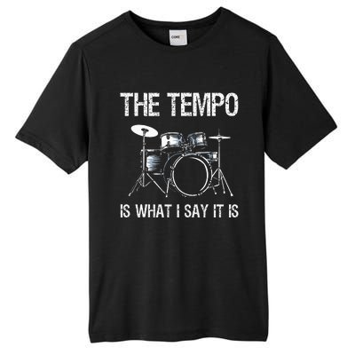 The Tempo Is What I Say It Is Gift Funny Drummer Tall Fusion ChromaSoft Performance T-Shirt