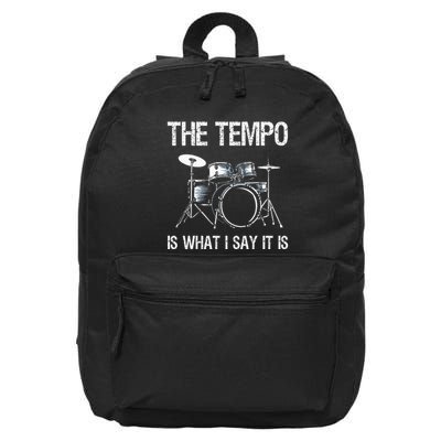 The Tempo Is What I Say It Is Gift Funny Drummer 16 in Basic Backpack