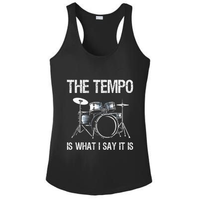 The Tempo Is What I Say It Is Gift Funny Drummer Ladies PosiCharge Competitor Racerback Tank