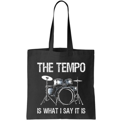 The Tempo Is What I Say It Is Gift Funny Drummer Bag
