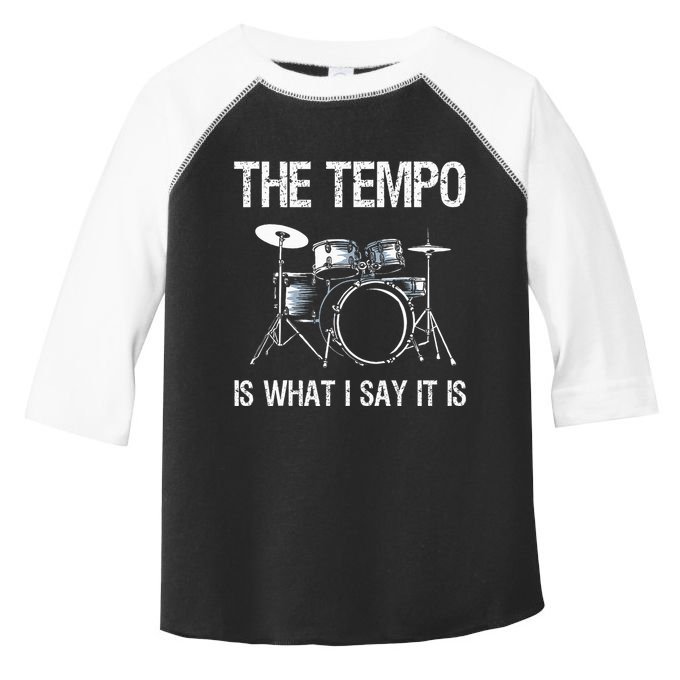 The Tempo Is What I Say It Is Gift Funny Drummer Toddler Fine Jersey T-Shirt