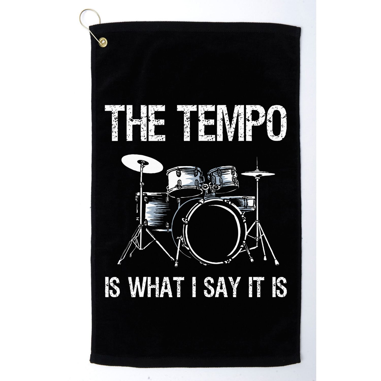 The Tempo Is What I Say It Is Gift Funny Drummer Golf Towel