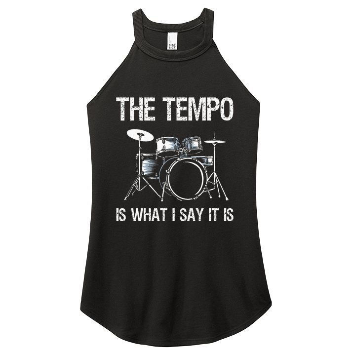 The Tempo Is What I Say It Is Gift Funny Drummer Women's Perfect Tri Rocker Tank