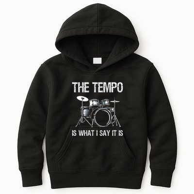 The Tempo Is What I Say It Is Gift Funny Drummer Kids Hoodie