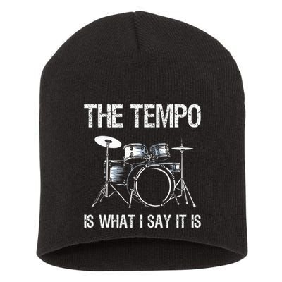 The Tempo Is What I Say It Is Gift Funny Drummer Short Acrylic Beanie