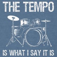 The Tempo Is What I Say It Is Gift Funny Drummer Garment-Dyed Sweatshirt