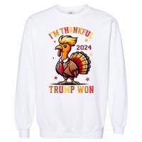 Trump Thanksgiving IM Thankful Trump Won Garment-Dyed Sweatshirt