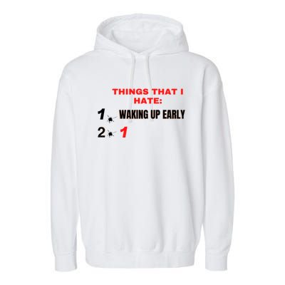 Things That I Hate Gift Garment-Dyed Fleece Hoodie