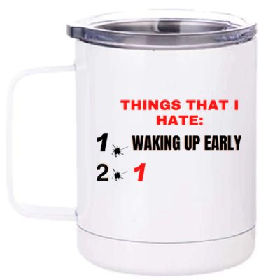 Things That I Hate Gift 12 oz Stainless Steel Tumbler Cup