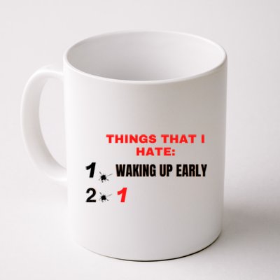 Things That I Hate Gift Coffee Mug