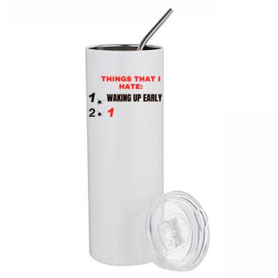 Things That I Hate Gift Stainless Steel Tumbler