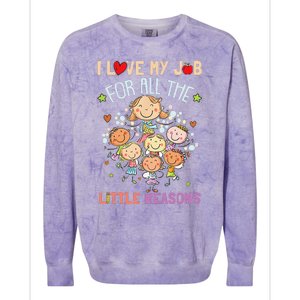 Teacher Teaching I Love My Job For All The Little Reasons Colorblast Crewneck Sweatshirt