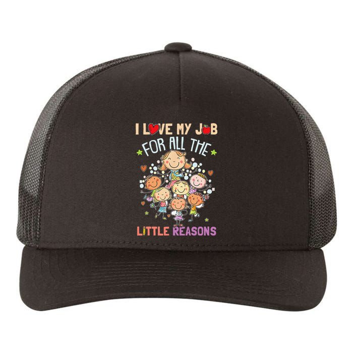 Teacher Teaching I Love My Job For All The Little Reasons Yupoong Adult 5-Panel Trucker Hat