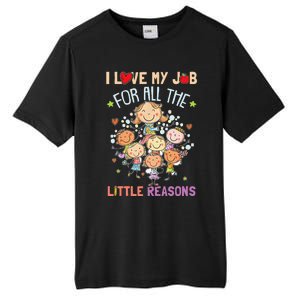 Teacher Teaching I Love My Job For All The Little Reasons Tall Fusion ChromaSoft Performance T-Shirt