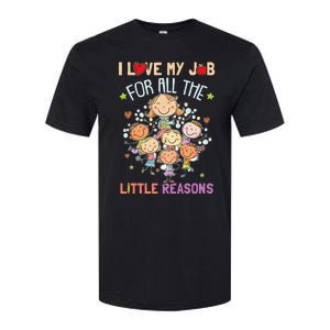 Teacher Teaching I Love My Job For All The Little Reasons Softstyle CVC T-Shirt