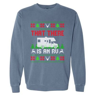 That There Is An Rv Camping Funny Ugly Christmas Campers Gift Garment-Dyed Sweatshirt