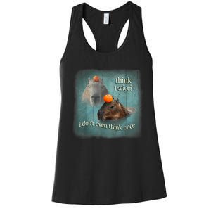 Think Twice? I Don’T Even Think Once Funny Capybara Word Art Women's Racerback Tank