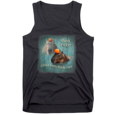 Think Twice? I Don’T Even Think Once Funny Capybara Word Art Tank Top