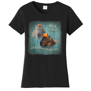 Think Twice? I Don’T Even Think Once Funny Capybara Word Art Women's T-Shirt