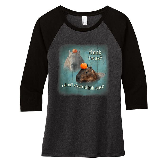 Think Twice? I Don’T Even Think Once Funny Capybara Word Art Women's Tri-Blend 3/4-Sleeve Raglan Shirt