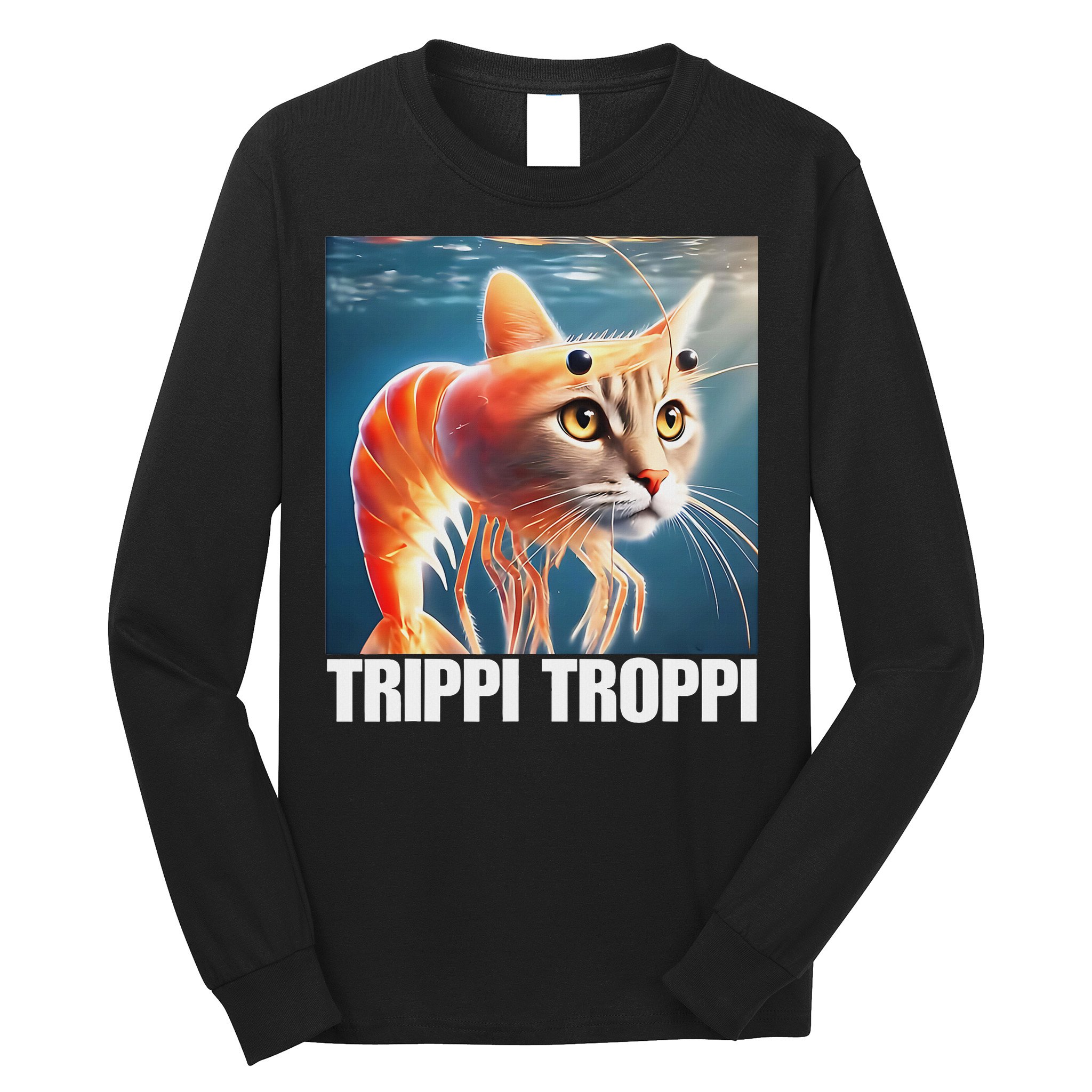 Trippi Troppi Italian Brainrot Meme Long Sleeve Shirt
