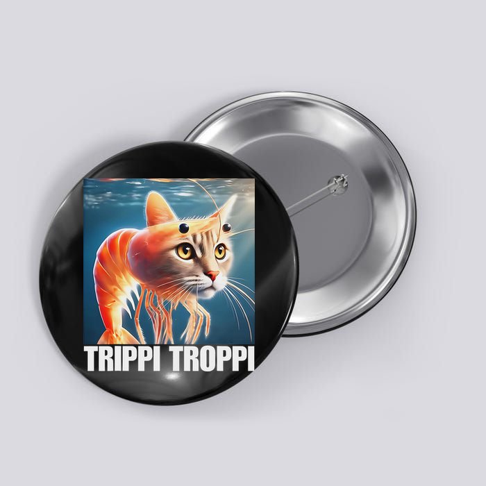 Trippi Troppi Italian Brainrot Meme Button