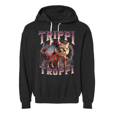  Trippi Troppi - Italian Brainrot Meme Cat Garment-Dyed Fleece Hoodie