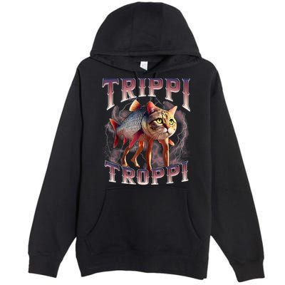  Trippi Troppi - Italian Brainrot Meme Cat Premium Pullover Hoodie