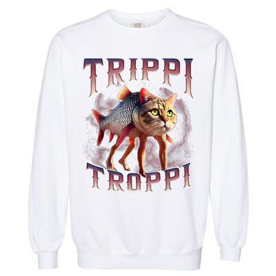  Trippi Troppi - Italian Brainrot Meme Cat Garment-Dyed Sweatshirt