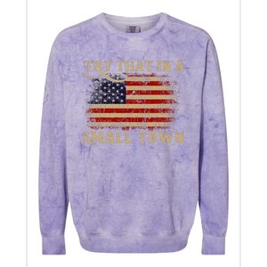 Try That In A Small Country Western Town Country Music Lover Colorblast Crewneck Sweatshirt