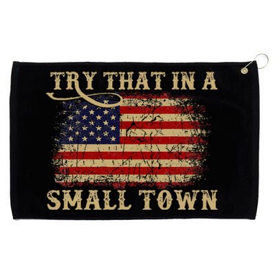 Try That In A Small Country Western Town Country Music Lover Grommeted Golf Towel