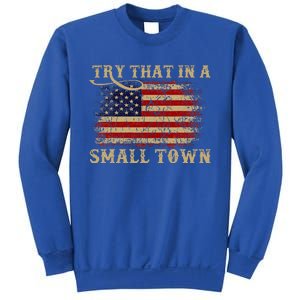 Try That In A Small Country Western Town Country Music Lover Sweatshirt