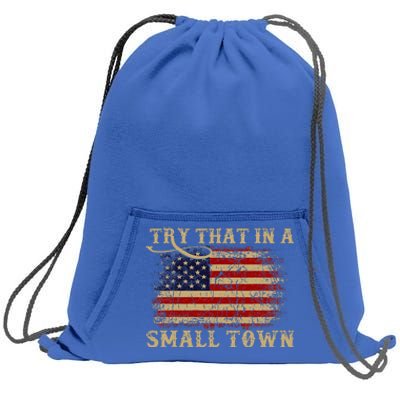 Try That In A Small Country Western Town Country Music Lover Sweatshirt Cinch Pack Bag