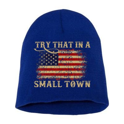 Try That In A Small Country Western Town Country Music Lover Short Acrylic Beanie