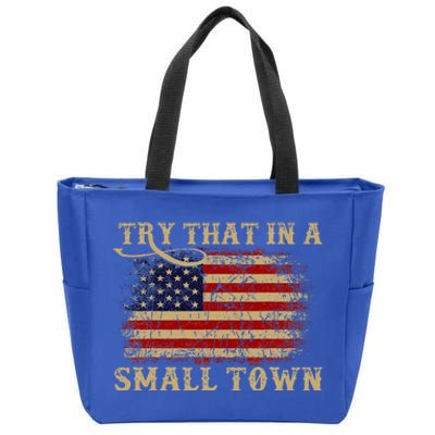 Try That In A Small Country Western Town Country Music Lover Zip Tote Bag